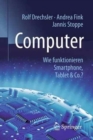 Computer : Wie funktionieren Smartphone, Tablet & Co.? - Book