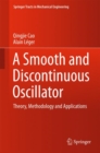 A Smooth and Discontinuous Oscillator : Theory, Methodology and Applications - Book