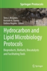 Hydrocarbon and Lipid Microbiology Protocols : Bioproducts, Biofuels, Biocatalysts and Facilitating Tools - Book
