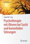 Psychotherapie mit Alteren bei Sucht und komorbiden Storungen - Book
