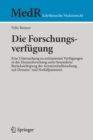 Die Forschungsverfugung : Eine Untersuchung Zu Antizipierten Verfugungen in Der Humanforschung Unter Besonderer Berucksichtigung Der Arzneimittelforschung Mit Demenz- Und Notfallpatienten - Book