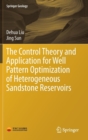 The Control Theory and Application for Well Pattern Optimization of Heterogeneous Sandstone Reservoirs - Book