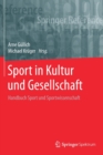 Sport in Kultur Und Gesellschaft : Handbuch Sport Und Sportwissenschaft - Book