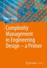 Complexity Management in Engineering Design - a Primer - Book
