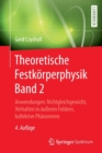 Theoretische Festkorperphysik Band 2 : Anwendungen: Nichtgleichgewicht, Verhalten in außeren Feldern, kollektive Phanomene - Book