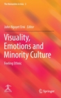 Visuality, Emotions and Minority Culture : Feeling Ethnic - Book