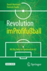 Revolution im Profifuball : Mit Big Data zur Spielanalyse 4.0 - Book