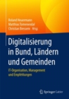 Digitalisierung in Bund, Landern und Gemeinden : IT-Organisation, Management und Empfehlungen - Book
