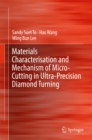 Materials Characterisation and Mechanism of Micro-Cutting in Ultra-Precision Diamond Turning - eBook