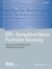 Kpb - Kompaktverfahren Psychische Belastung : Werkzeug Zur Durchfuhrung Der Gefahrdungsbeurteilung - Book