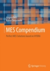 MES Compendium : Perfect MES Solutions based on HYDRA - Book