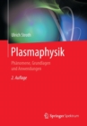 Plasmaphysik : Phanomene, Grundlagen Und Anwendungen - Book
