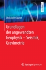 Grundlagen Der Angewandten Geophysik - Seismik, Gravimetrie - Book