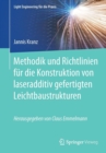 Methodik Und Richtlinien Fur Die Konstruktion Von Laseradditiv Gefertigten Leichtbaustrukturen - Book