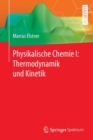 Physikalische Chemie I: Thermodynamik Und Kinetik - Book