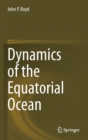 Dynamics of the Equatorial Ocean - Book