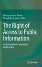 The Right of Access to Public Information : An International Comparative Legal Survey - Book