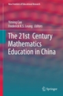 The 21st  Century Mathematics Education in China - Book