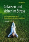 Gelassen und sicher im Stress : Das Stresskompetenz-Buch: Stress erkennen, verstehen, bewaltigen - Book
