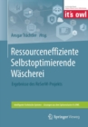 Ressourceneffiziente Selbstoptimierende Wascherei : Ergebnisse Des Reserw-Projekts - Book