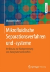 Mikrofluidische Separationsverfahren und -systeme : Ihr Einsatz zur Ruckgewinnung von Katalysatorwerkstoffen - Book