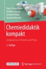 Chemiedidaktik Kompakt : Lernprozesse in Theorie Und Praxis - Book