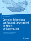 Operative Behandlung von Fu und Sprunggelenk im Kindes- und Jugendalter : Einschlielich der Redression kontrakter Deformitaten - Book