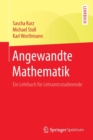 Angewandte Mathematik : Ein Lehrbuch Fur Lehramtsstudierende - Book