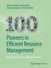 100 Pioneers in Efficient Resource Management : Best practice cases from producing companies - eBook