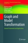 Graph and Model Transformation : General Framework and Applications - Book