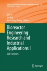 Bioreactor Engineering Research and Industrial Applications I : Cell Factories - Book