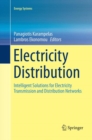 Electricity Distribution : Intelligent Solutions for Electricity Transmission and Distribution Networks - Book