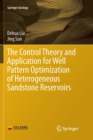 The Control Theory and Application for Well Pattern Optimization of Heterogeneous Sandstone Reservoirs - Book