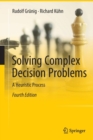 Solving Complex Decision Problems : A Heuristic Process - Book
