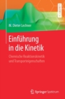 Einfuhrung in die Kinetik : Chemische Reaktionskinetik und Transporteigenschaften - Book