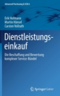 Dienstleistungseinkauf : Die Beschaffung Und Bewertung Komplexer Service-Bundel - Book