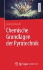 Chemische Grundlagen Der Pyrotechnik - Book