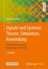 Signale Und Systeme: Theorie, Simulation, Anwendung : Eine Beispielorientierte Einfuhrung Mit MATLAB - Book
