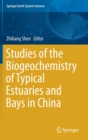 Studies of the Biogeochemistry of Typical Estuaries and Bays in China - Book