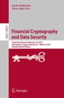 Financial Cryptography and Data Security : 22nd International Conference, FC 2018, Nieuwpoort, Curacao, February 26 – March 2, 2018, Revised Selected Papers - Book