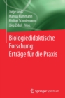 Biologiedidaktische Forschung: Ertrage Fur Die Praxis - Book
