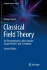 Classical Field Theory : On Electrodynamics, Non-Abelian Gauge Theories and Gravitation - Book