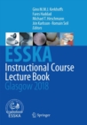 ESSKA Instructional Course Lecture Book : Glasgow 2018 - Book