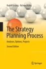 The Strategy Planning Process : Analyses, Options, Projects - Book