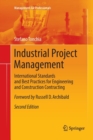 Industrial Project Management : International Standards and Best Practices for Engineering and Construction Contracting - Book