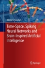 Time-Space, Spiking Neural Networks and Brain-Inspired Artificial Intelligence - Book
