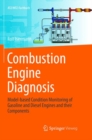 Combustion Engine Diagnosis : Model-based Condition Monitoring of Gasoline and Diesel Engines and their Components - Book