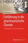 Einfuhrung in Die Pharmazeutische Chemie : An Beispielen Aus Der Hausapotheke - Book