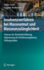 Insolvenzverfahren Bei Massearmut Und Masseunzulanglichkeit : Chancen Der Betriebsfortfuhrung. Optimierung Der Verfahrensergebnisse. Haftungsrisiken - Book