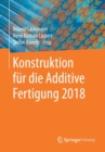 Konstruktion Fur Die Additive Fertigung 2018 - Book